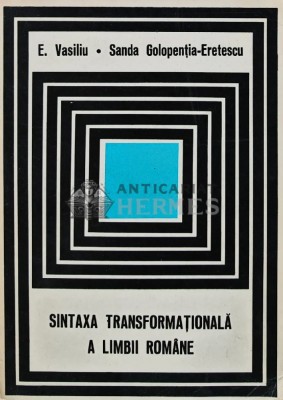 Sintaxa transformationala a limbii romane - 1969 - Emanuel Vasiliu (AS50) foto