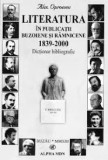 Literatura in publicatii buzoiene si ramnicene (1839-2000) Buzau Ramnicu Sarat