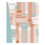 Rome precincts: a curated guide to the city's best shops, eateries, bars and other hangouts