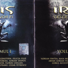 CD Rock: Iris - Cei ce vor fi Vol. 1 si Vol. 2 ( 2007, originale, stare f.buna )