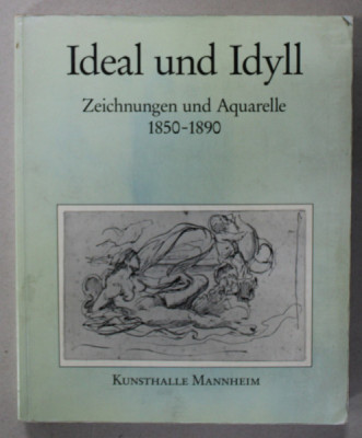 IDEAL UND IDYLL ( IDEAL SI IDILIC ) , ZEICHNUNGEN UND AQUARELLE 1850- 1890 von WALTER STEPHAN LAUX , ALBUM DE ARTA IN LIMBA GERMANA , 1988 foto
