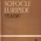 Eschil, Sofocle, Euripide - Teatru