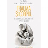 Cumpara ieftin Trauma si Corpul, Pat Ogden, Kekuni Minton, Clare Pain, Herald