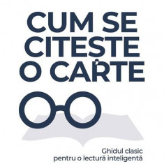 Cum se citește o carte - Paperback brosat - Charles Van Doren, Mortimer J. Adler - Paralela 45