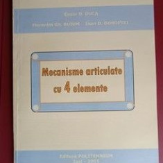 Mecanisme articulate cu 4 elemente- Cezar D.Duca, Ioan D.Doroftei