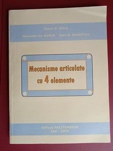 Mecanisme articulate cu 4 elemente- Cezar D.Duca, Ioan D.Doroftei foto