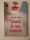 Anais Nin - Spioană &icirc;n casa dragostei