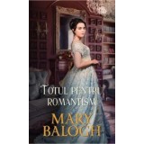 Totul pentru romantism/Mary Balogh