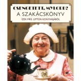 Csengetett, Mylord? - A szak&aacute;csk&ouml;nyv - &Iacute;zek Mrs. Lipton konyh&aacute;j&aacute;b&oacute;l - Boromisza Istv&aacute;n