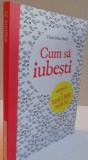CUM SA IUBESTI, de THICH NHAT HANH , 2016