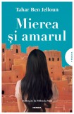 Mierea si amarul | Tahar Ben Jelloun