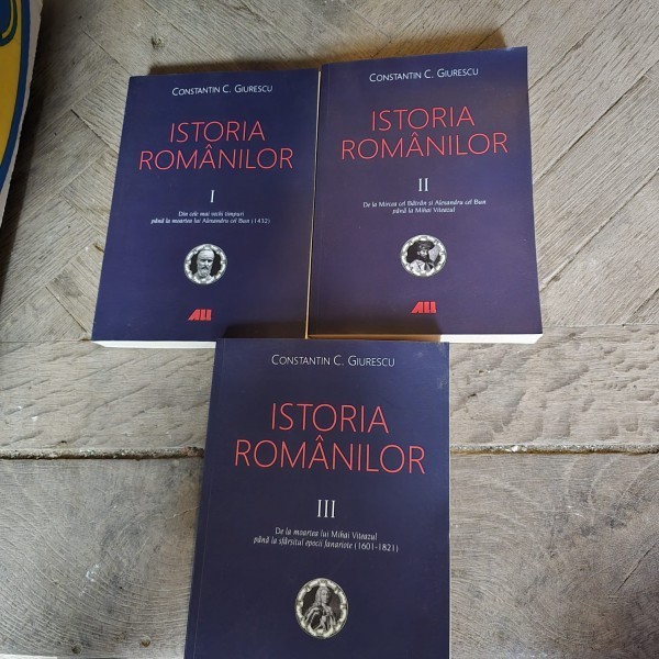 Istoria Romanilor - Constantin C. Giurescu 3 volume