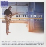 Walter Trout Were All In This Together, Ltd. Blue LP, 2vinyl