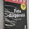 Gillian Flynn Fata disparuta