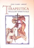 Terapeutica Bolilor Spirituale - Jean-Claude Larchet, Sophia, 2005, Romana, 698 pagini, Hardcover