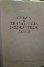 Chimia si tehnologia colorantilor azoici &amp;amp;#8211; I. Reichu foto