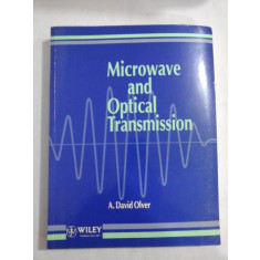 MICROWAVE AND OPTICAL TRANSMISSION - A. DAVID OLVER