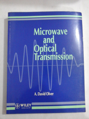 MICROWAVE AND OPTICAL TRANSMISSION - A. DAVID OLVER foto
