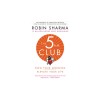 The 5 Am Club: Own Your Morning. Elevate Your Life.