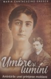 Maria Cantacuzino Enescu, Umbre si Lumini (George Enescu, Memorii, Muzica, Cultura, Romania, Artisti, Personalitati, Aristocratie, Epoca Interbelica)