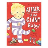 Attack of the Giant Baby!