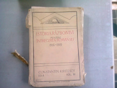 ISTORIA RAZBOIULUI PENTRU INTREGIREA ROMANIEI 1916-1919 DE CONSTANTIN KIRITESCU VOLUMUL III foto