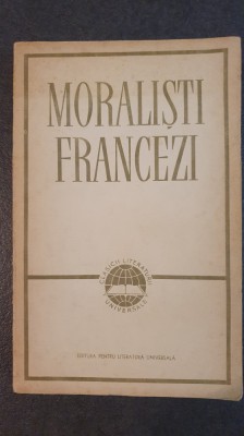 MORALISTI FRANCEZI, texte alese traduse si comentate de Elena Vianu, 1966, 280 p foto