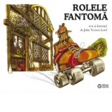 Rolele fantoma - Florin Bican, John Vernon Lord