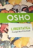 LIBERTATEA, CURAJUL DE A FI TU INSUTI OSHO IN FOLIE !!!!