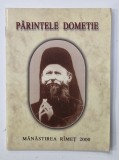 PARINTELE DOMETIE ( 1924 - 1975 ) , APARUTA 2000