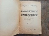 Cumpara ieftin Manual practic de cartografie, Virgiliu Alexiu, Const. Pană, 1944