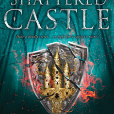 The Shattered Castle (the Ascendance Series, Book 5), Volume 5