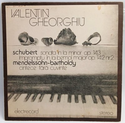 Valentin Gheorghiu. Schubert. Mendelssohn - Recital de Pian NM / VG vinil Lp disc muzica clasica Electrecord Romania 1980 foto