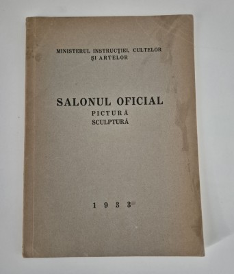 Carte veche Salonul Oficial 1933 Pictura Sculptura foto