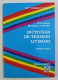 DICTIONAR DE TERMENI LITERARI PENTRU ELEVI de AURA BRAIS , MICHIELA POENARU , 2008