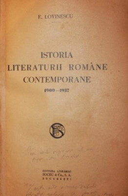 ISTORIA LITERATURII ROMANE CONTEMPORANE 1900 - 1937 foto