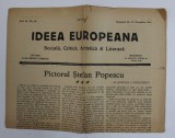 IDEEA EUROPEANA - SOCIALA , CRITICA , ARTISTICA si LITERARA , ZIAR , ANUL III , NR. 80 , DUMINICA , 20- 27 NOV. , 1921