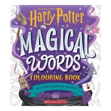 Harry Potter Magical Words Colouring Book cu 24 de Postere Decupabile - Carte de Colorat pentru Fani, J.K. Rowling, Limba Engleza