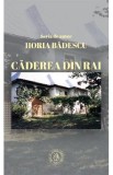 Caderea din rai - Horia Badescu