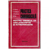 E.Cosma, T. Chirileanu, A. Kaufmann, Al. Pop - Practica chirurgicala - Pentru medicul de circumscriptie si intreprindere - 10529