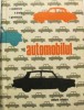 Automobilul Vasile Radulescu, Eugen Bratu, Titu Georgescu - Editura Tehnica 1968 - Carte Tehnica Auto