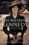 The Missing Kennedy: Rosemary Kennedy and the Secret Bonds of Four Women, 2015