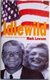 Idlewild - Everything is Subject to Change by Mark Lawson - Carte in Engleza