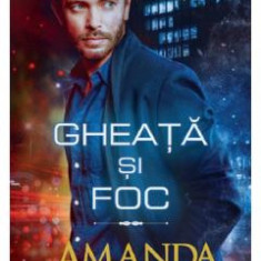 Gheata si foc - Amanda Quick