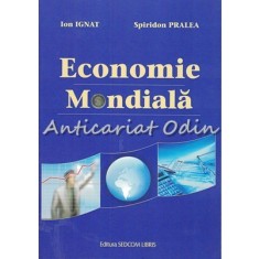 Economie Mondiala - Ion Ignat, Spiridon Pralea
