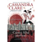 Cumpara ieftin Blesteme stravechi. Volumul 2 - cartea alba pierduta, Cassandra Clare, Wesley Chu, Corint