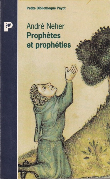 Andre Neher - Prophetes et propheties