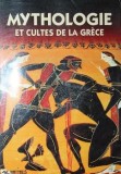 MYTHOLOGIE ET CULTES DE LA GRECE
