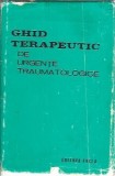 Ghid terapeutic de urgente traumatologice - Dan V. Poenariu, Pompiliu Petrescu, Teodor Sora