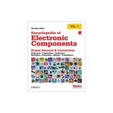 Encyclopedia of Electronic Components Volume 1: Resistors, Capacitors, Inductors, Switches, Encoders, Relays, Transistors